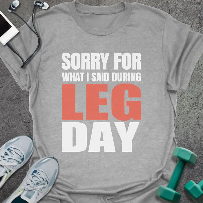 During Legs T-Shirt - Gym Graphic Tee - Gift for Gym Lovers - Unisex