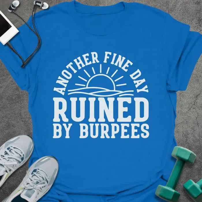 Fine Day T-Shirt - Gym Graphic Tee - Gift for Gym Lovers - Unisex