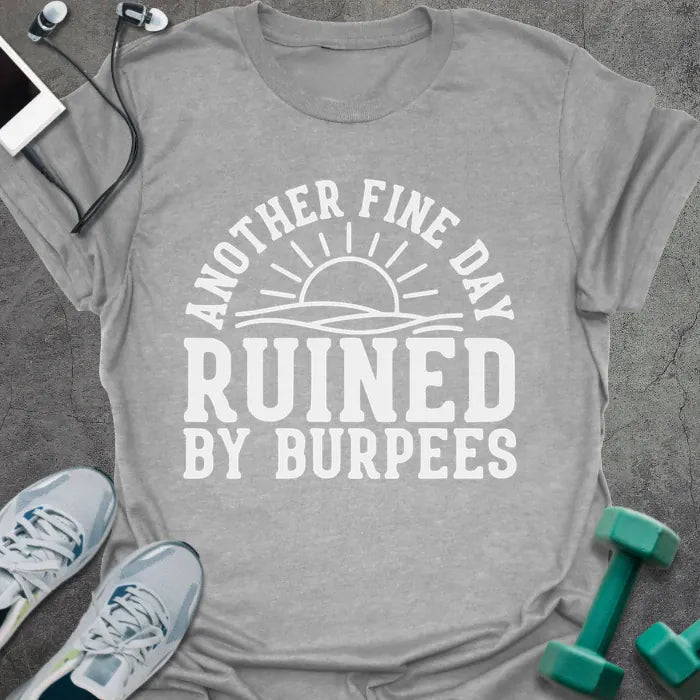 Fine Day T-Shirt - Gym Graphic Tee - Gift for Gym Lovers - Unisex