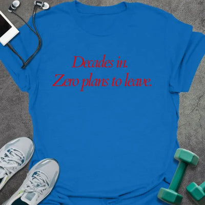 Decades In T-Shirt - Gym Graphic Tee - Gift for Gym Lovers - Unisex