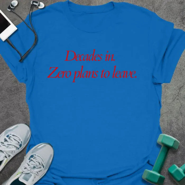 Decades In T-Shirt - Gym Graphic Tee - Gift for Gym Lovers - Unisex