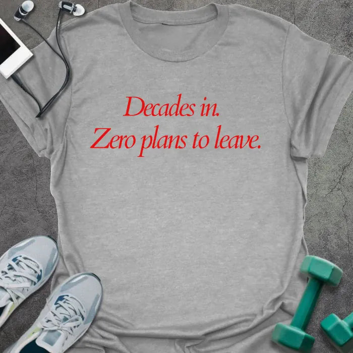 Decades In T-Shirt - Gym Graphic Tee - Gift for Gym Lovers - Unisex