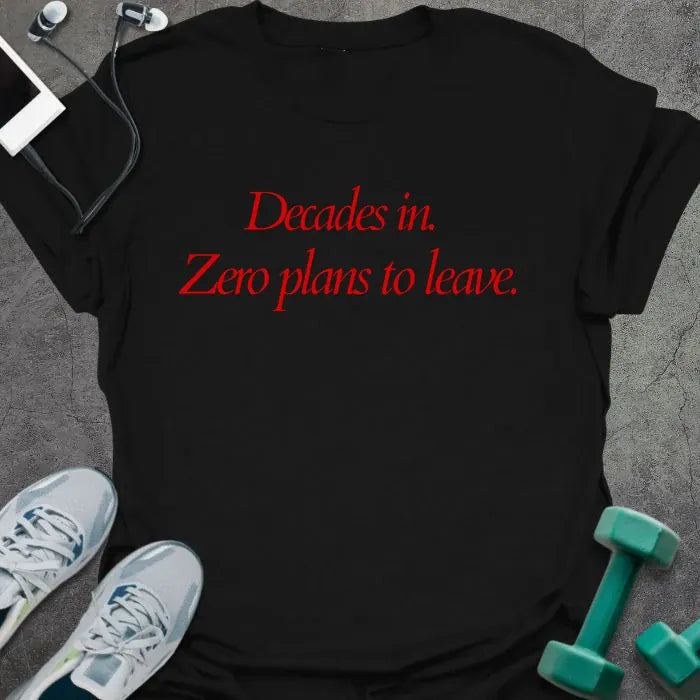 Decades In T-Shirt - Gym Graphic Tee - Gift for Gym Lovers - Unisex
