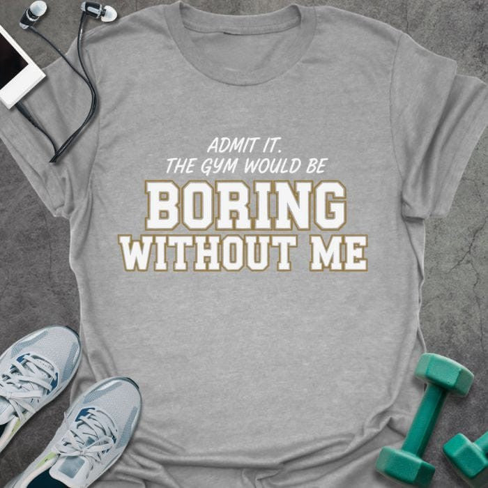 Admit It V T-Shirt - Gym Graphic Tee - Gift for Gym Lovers - Unisex