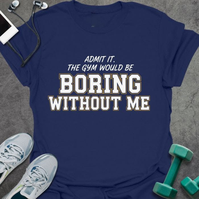 Admit It V T-Shirt - Gym Graphic Tee - Gift for Gym Lovers - Unisex
