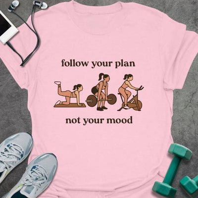 Follow Your Plan T-Shirt - Gym Graphic Tee - Gift for Gym Lovers - Unisex
