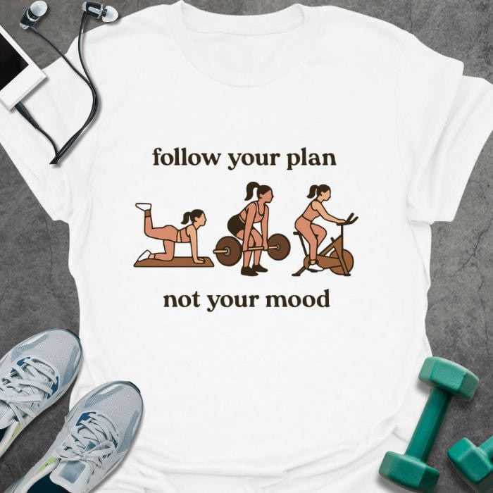 Follow Your Plan T-Shirt - Gym Graphic Tee - Gift for Gym Lovers - Unisex