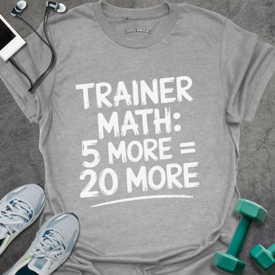 20 More T-Shirt - Gym Graphic Tee - Gift for Gym Lovers - Unisex