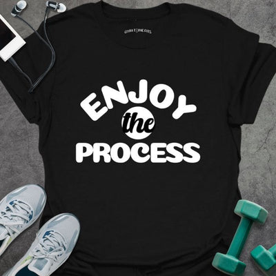 Enjoy The Process T-Shirt - Gym Graphic Tee - Gift for Gym Lovers - Unisex