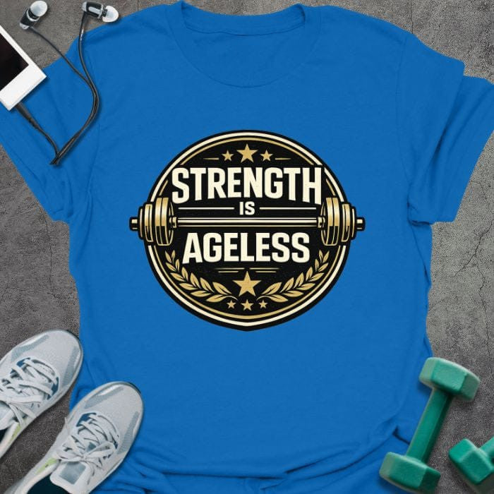 Ageless Strength B T-Shirt - Gym Graphic Tee - Gift for Gym Lovers - Unisex