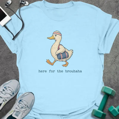 Duck Brouhaha T-Shirt - Gym Graphic Tee - Gift for Gym Lovers - Unisex