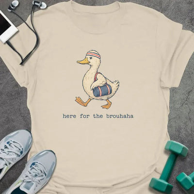 Duck Brouhaha T-Shirt - Gym Graphic Tee - Gift for Gym Lovers - Unisex