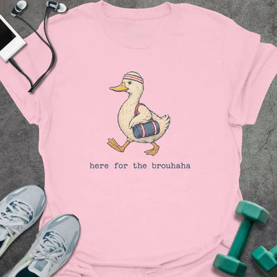 Duck Brouhaha T-Shirt - Gym Graphic Tee - Gift for Gym Lovers - Unisex