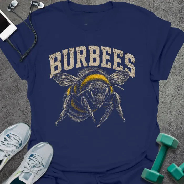 Bee Burpees T-Shirt - Gym Graphic Tee - Gift for Gym Lovers - Unisex