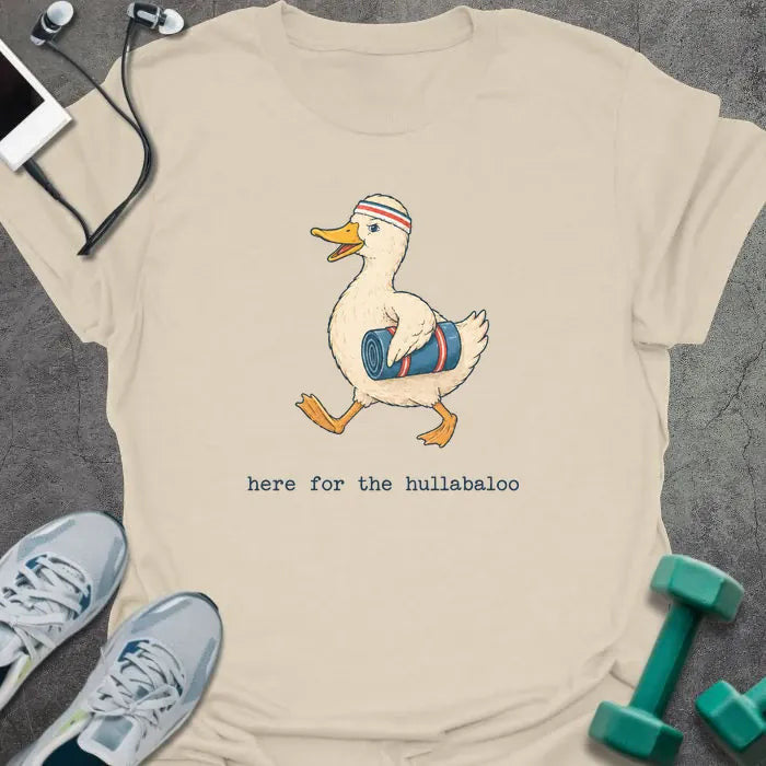 Duck Hullabaloo T-Shirt - Gym Graphic Tee - Gift for Gym Lovers - Unisex