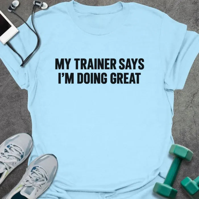 Doing Great T-Shirt - Gym Graphic Tee - Gift for Gym Lovers - Unisex