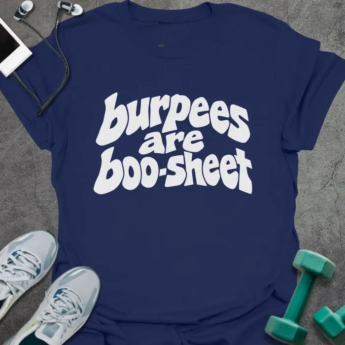 Burpees Boo T-Shirt - Gym Graphic Tee - Gift for Gym Lovers - Unisex