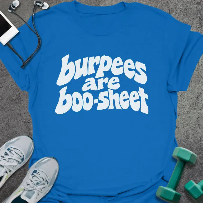 Burpees Boo T-Shirt - Gym Graphic Tee - Gift for Gym Lovers - Unisex