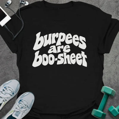 Burpees Boo T-Shirt - Gym Graphic Tee - Gift for Gym Lovers - Unisex