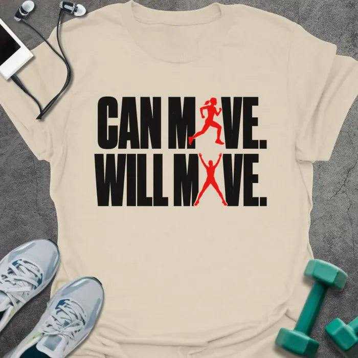 Can Move T-Shirt - Gym Graphic Tee - Gift for Gym Lovers - Unisex