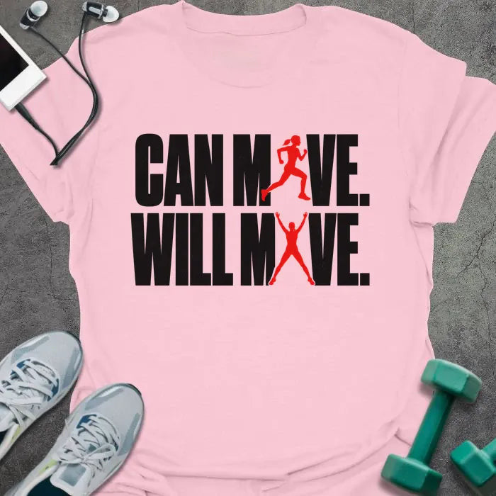 Can Move T-Shirt - Gym Graphic Tee - Gift for Gym Lovers - Unisex