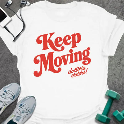 Doctors Orders T-Shirt - Gym Graphic Tee - Gift for Gym Lovers - Unisex