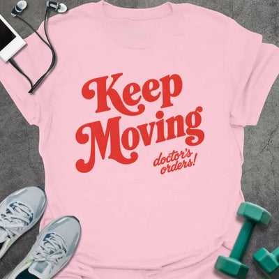 Doctors Orders T-Shirt - Gym Graphic Tee - Gift for Gym Lovers - Unisex
