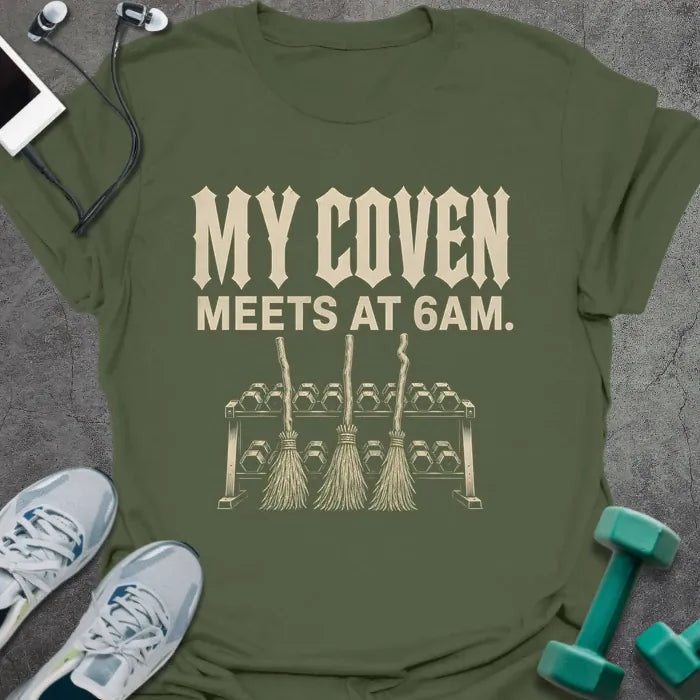 Coven 6AM T-Shirt - Gym Graphic Tee - Gift for Gym Lovers - Unisex