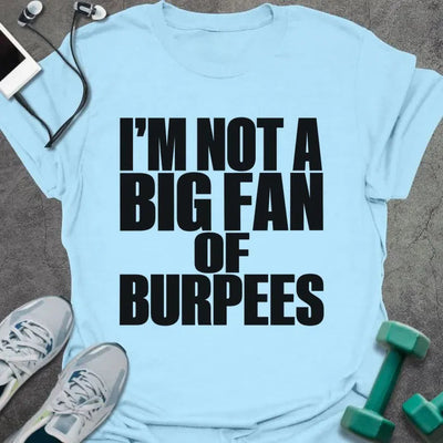 Burpee Hater T-Shirt - Gym Graphic Tee - Gift for Gym Lovers - Unisex