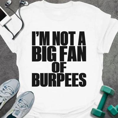 Burpee Hater T-Shirt - Gym Graphic Tee - Gift for Gym Lovers - Unisex