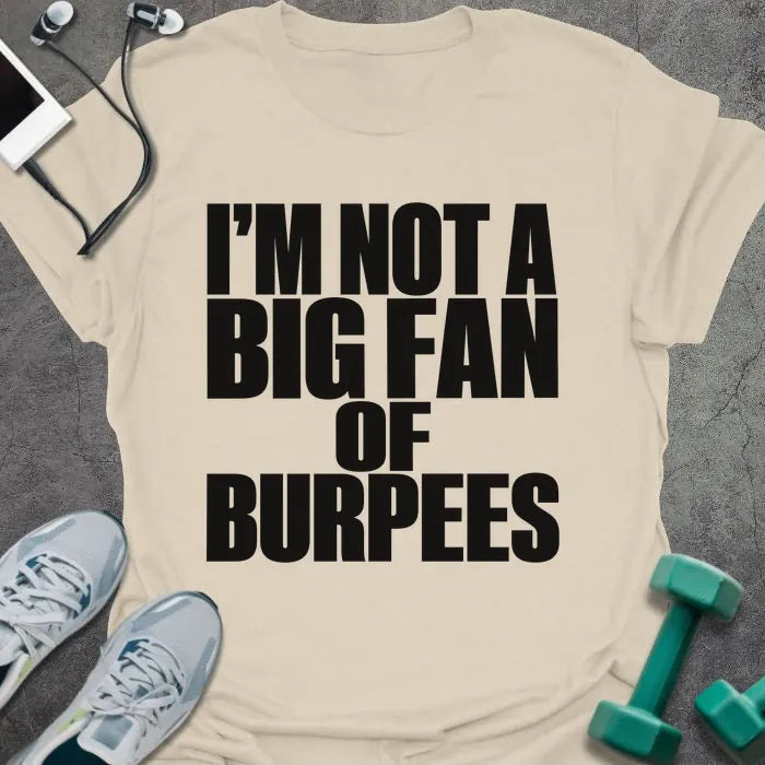 Burpee Hater T-Shirt - Gym Graphic Tee - Gift for Gym Lovers - Unisex