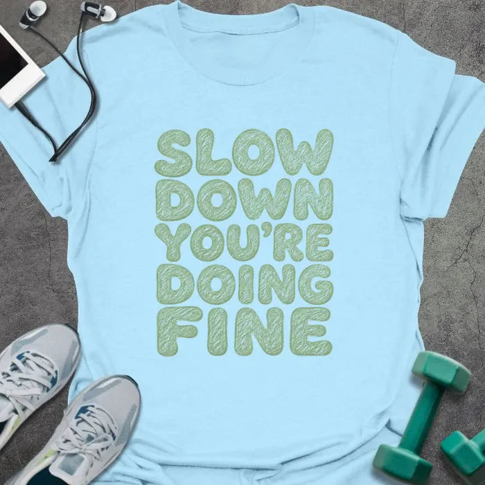 Doing Fine T-Shirt - Gym Graphic Tee - Gift for Gym Lovers - Unisex