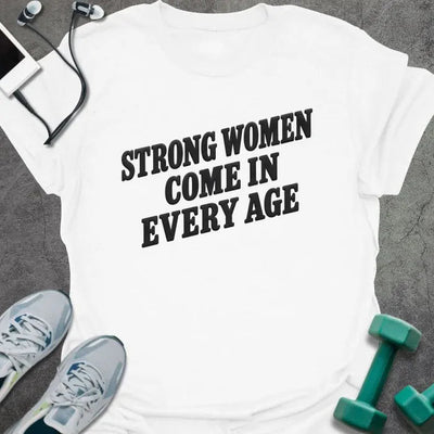 Every Age T-Shirt - Gym Graphic Tee - Gift for Gym Lovers - Unisex