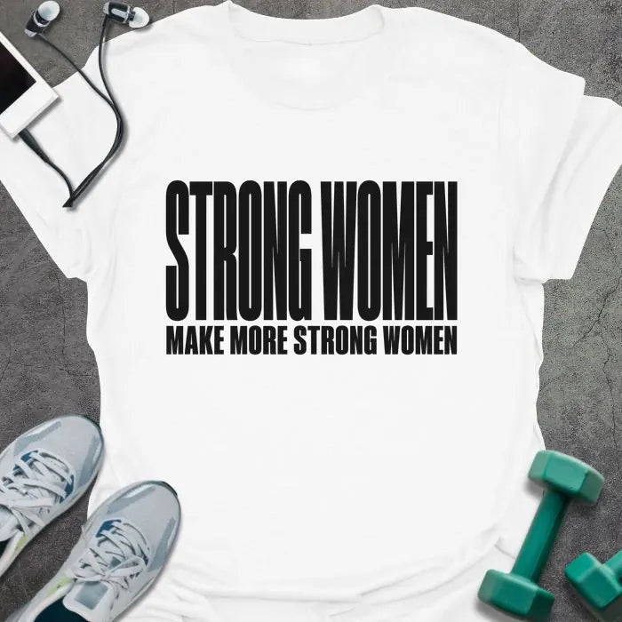 Strong Women T-Shirt - Gym Graphic Tee - Gift for Gym Lovers - Unisex