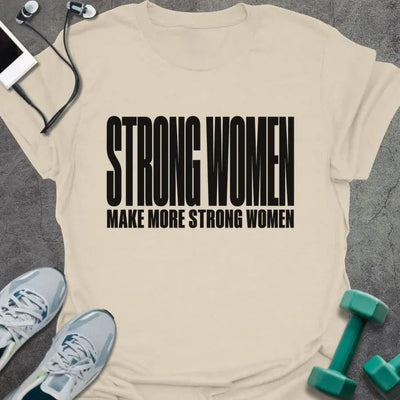 Strong Women T-Shirt - Gym Graphic Tee - Gift for Gym Lovers - Unisex