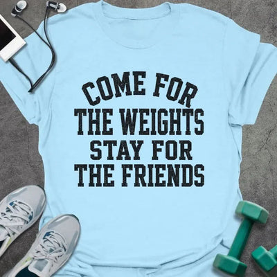 Weights Friends T-Shirt - Gym Graphic Tee - Gift for Gym Lovers - Unisex