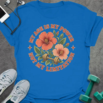 Age Power T-Shirt - Gym Graphic Tee - Gift for Gym Lovers - Unisex