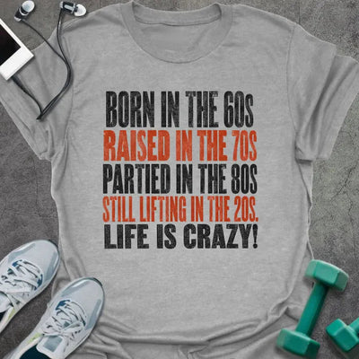Born Sixties T-Shirt - Gym Graphic Tee - Gift for Gym Lovers - Unisex
