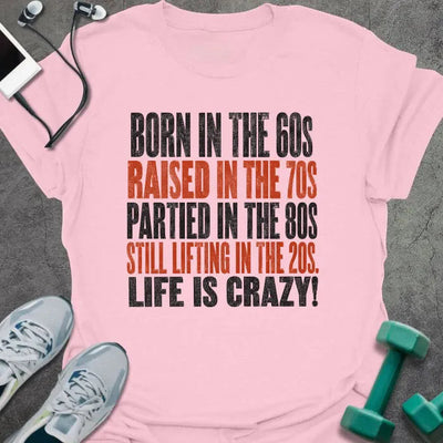 Born Sixties T-Shirt - Gym Graphic Tee - Gift for Gym Lovers - Unisex