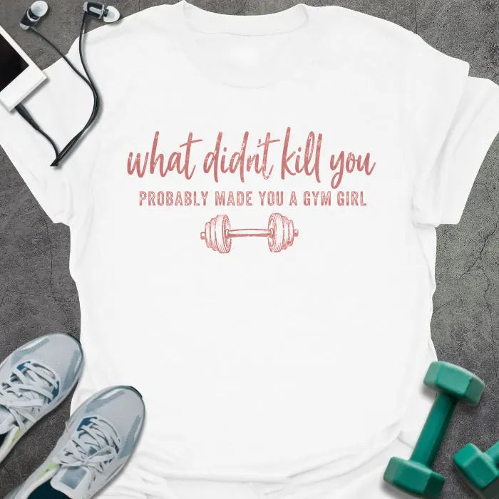 Gym Girl T-Shirt - Graphic Tee - Gift for Gym Lovers