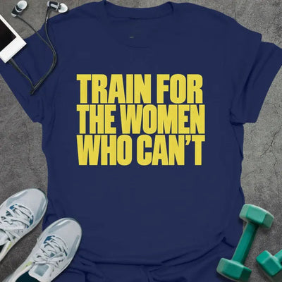 Train Women T-Shirt - Gym Graphic Tee - Gift for Gym Lovers - Unisex