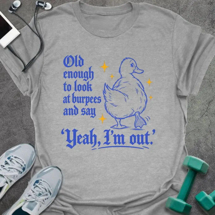Duck Burpees T-Shirt - Gym Graphic Tee - Gift for Gym Lovers - Unisex