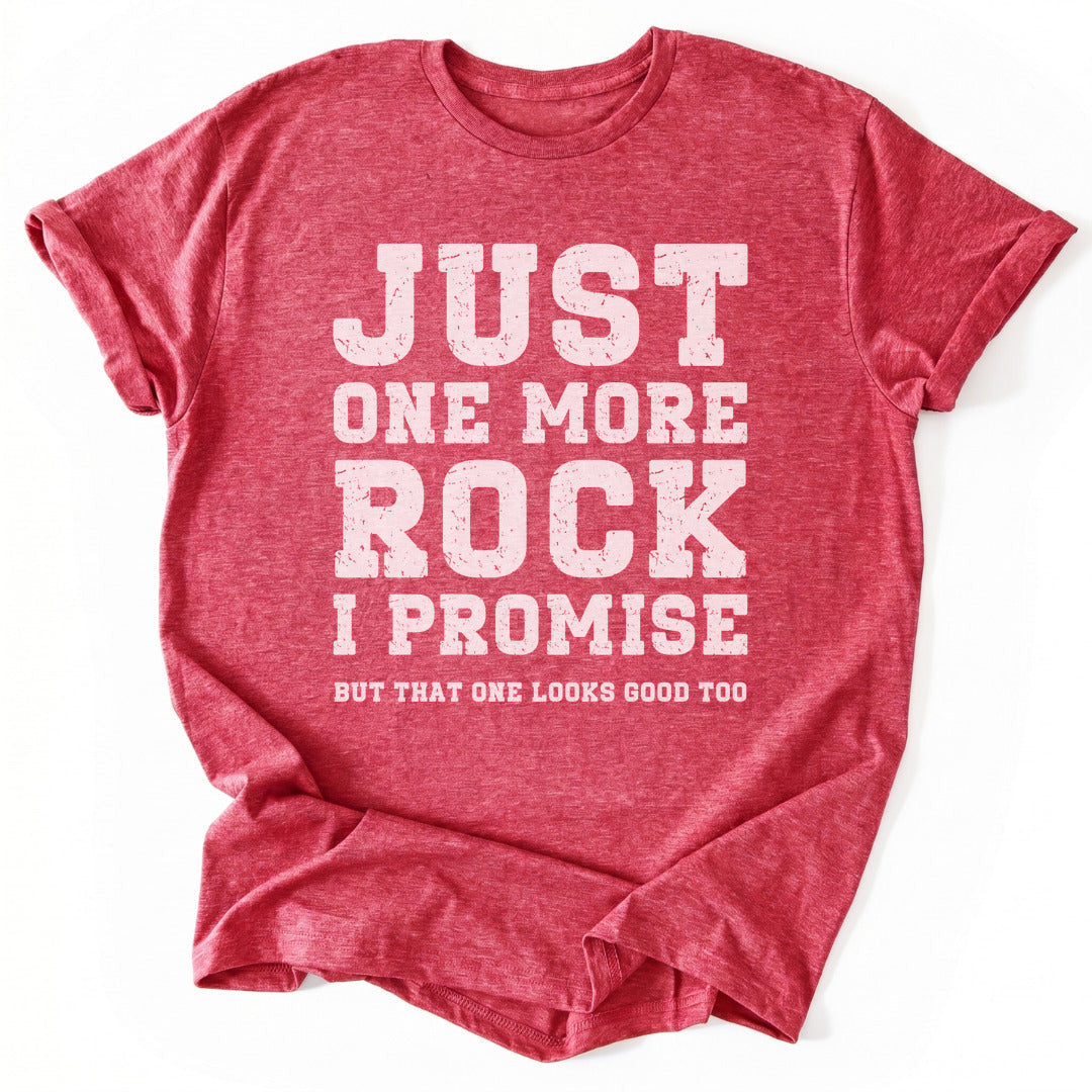 Just One More Rock T-Shirt - Nature Graphic Tee - Gift for Nature Lovers - Unisex