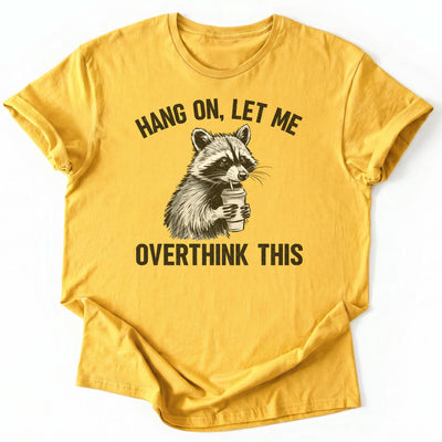 Overthinking Funny T-Shirt - Nature Graphic Tee - Gift for Nature Lovers - Unisex