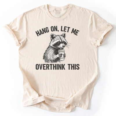 Overthinking Funny T-Shirt - Nature Graphic Tee - Gift for Nature Lovers - Unisex