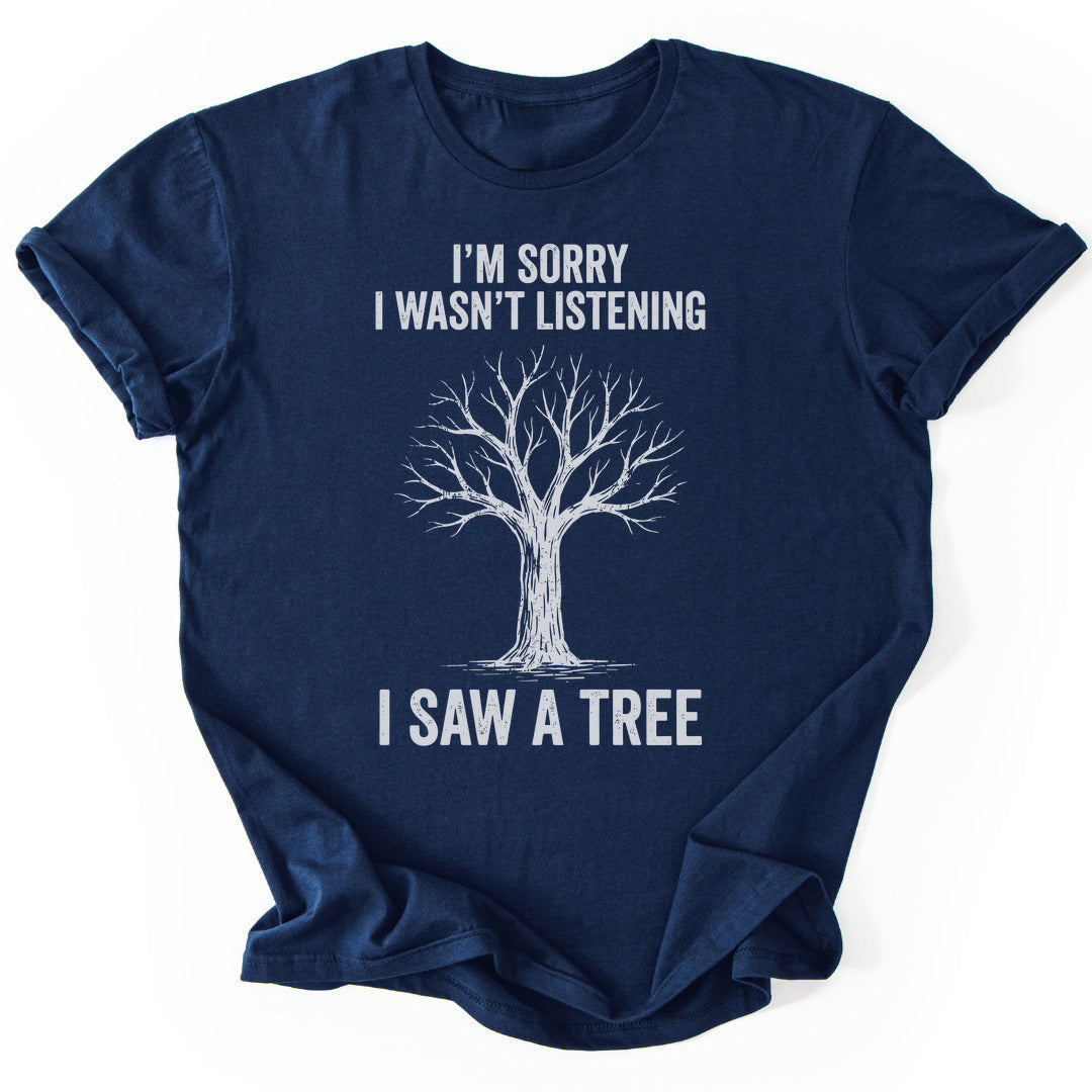 Tree Distraction T-Shirt - Nature Graphic Tee - Gift for Nature Lovers - Unisex