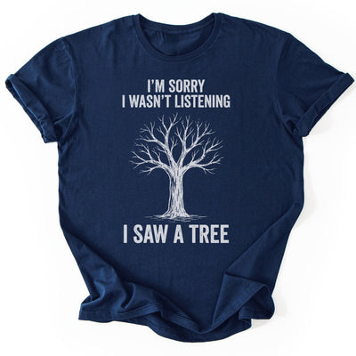Tree Distraction T-Shirt - Nature Graphic Tee - Gift for Nature Lovers - Unisex