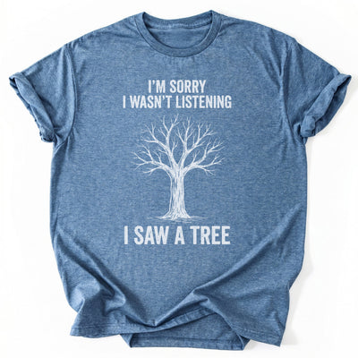 Tree Distraction T-Shirt - Nature Graphic Tee - Gift for Nature Lovers - Unisex