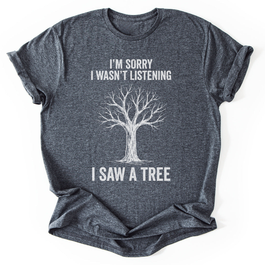 Tree Distraction T-Shirt - Nature Graphic Tee - Gift for Nature Lovers - Unisex