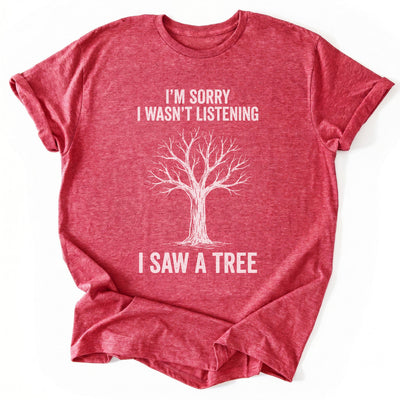 Tree Distraction T-Shirt - Nature Graphic Tee - Gift for Nature Lovers - Unisex
